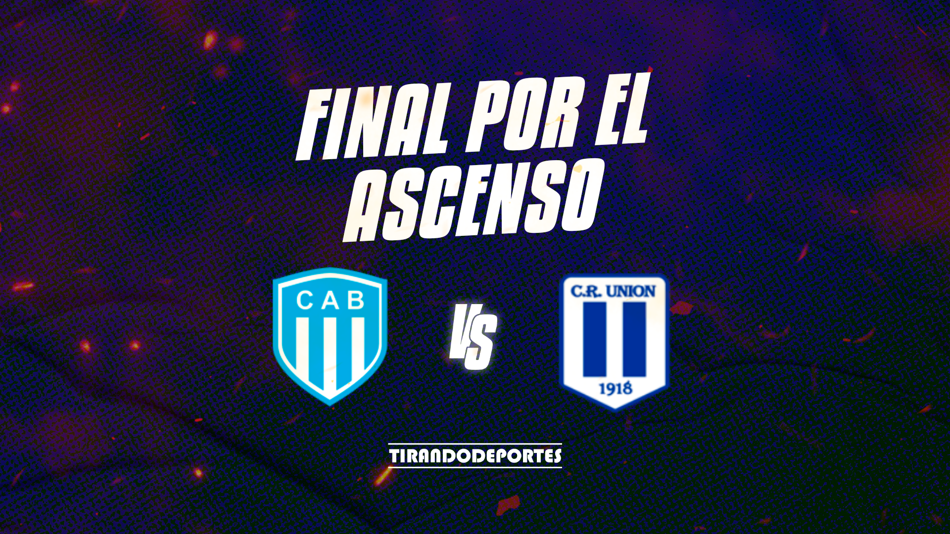 La final por el ascenso, ya tiene fecha y lugar - Tirando Deportes